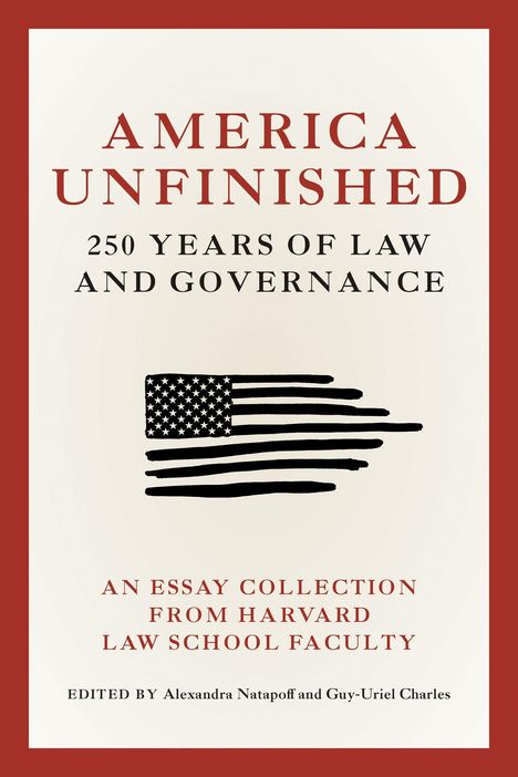 Text: "America Unfinished: 250 Years of Law and Governance". Illustrative stilisierte US-Flagge.