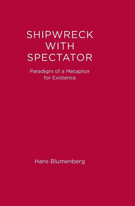 Hans Blumenberg: Shipwreck with Spectator, Buch