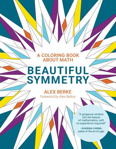 Alex Berke: Beautiful Symmetry: A Coloring Book about Math, Buch