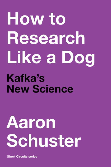 Aaron Schuster: How to Research Like a Dog, Buch