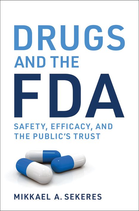 Mikkael A Sekeres: Drugs and the FDA, Buch