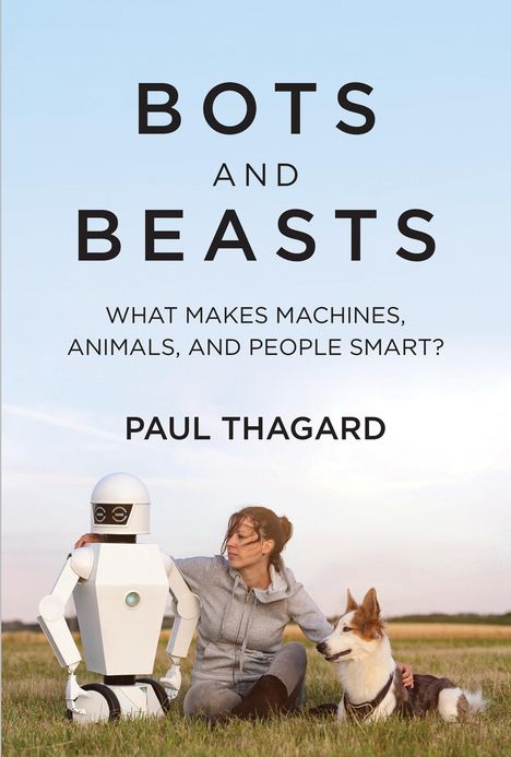 Paul Thagard: Bots and Beasts, Buch