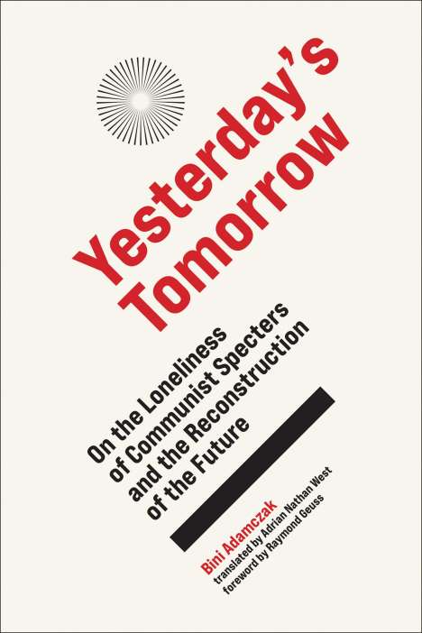 Bini Adamczak: Yesterday's Tomorrow, Buch