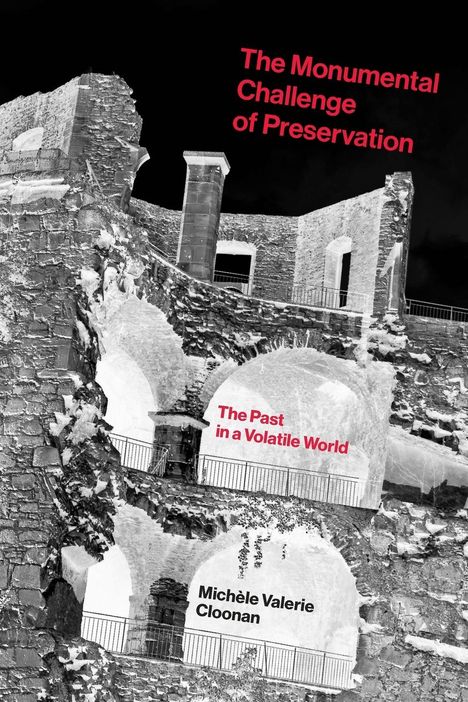 Michele Valerie Cloonan: The Monumental Challenge of Preservation, Buch