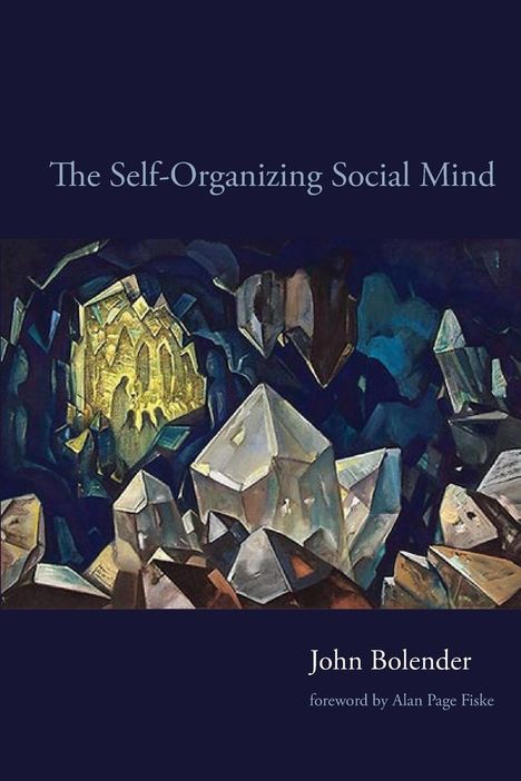 John Bolender: The Self-Organizing Social Mind, Buch