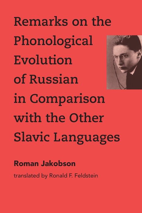Roman Jakobson: Remarks on the Phonological Evolution of Russian in Comparison with the Other Slavic Languages, Buch