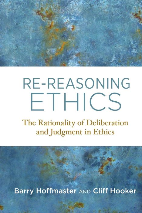 Barry Hoffmaster: Re-Reasoning Ethics, Buch