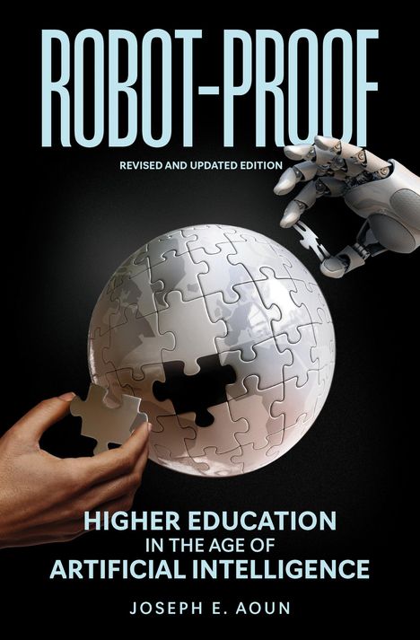 Joseph E Aoun: Robot-Proof, Revised and Updated Edition, Buch