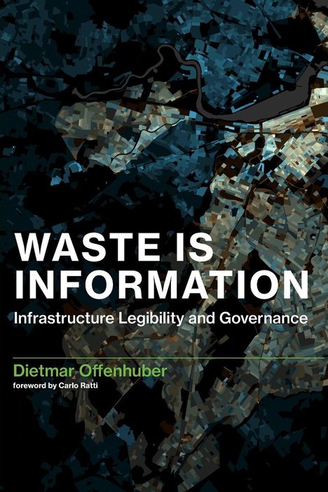Dietmar Offenhuber: Waste Is Information, Buch