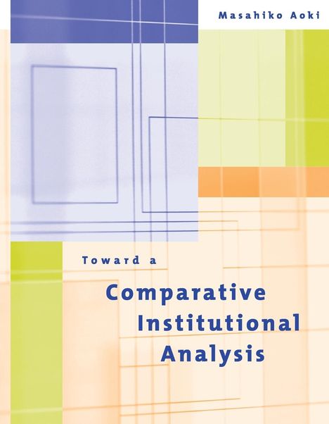 Masahiko Aoki: Toward a Comparative Institutional Analysis, Buch