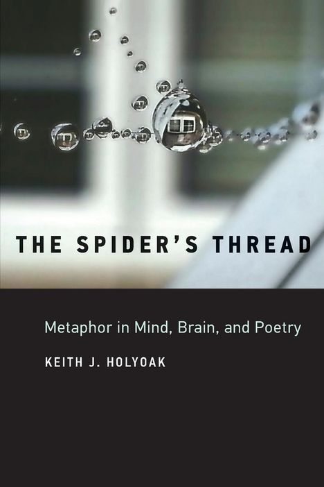 Keith J. Holyoak: The Spider's Thread, Buch
