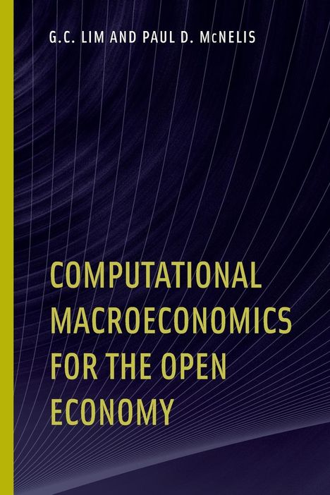 G. C. Lim: Computational Macroeconomics for the Open Economy, Buch