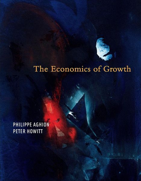 Philippe Aghion: The Economics of Growth, Buch