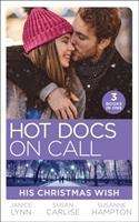 Janice Lynn: Lynn, J: Hot Docs On Call: His Christmas Wish, Buch