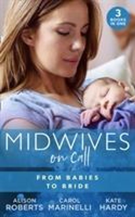 Alison Roberts: Roberts, A: Midwives On Call: From Babies To Bride, Buch