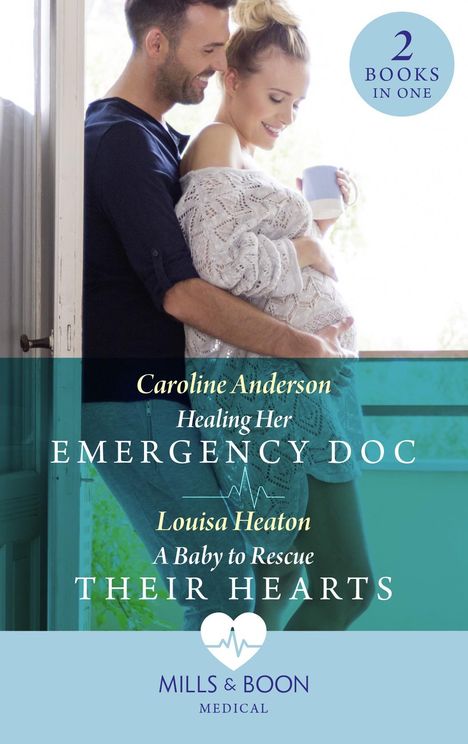 Caroline Anderson: Anderson, C: Healing Her Emergency Doc / A Baby To Rescue Th, Buch