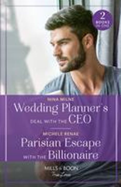 Nina Milne: Wedding Planner's Deal With The Ceo / Parisian Escape With The Billionaire, Buch