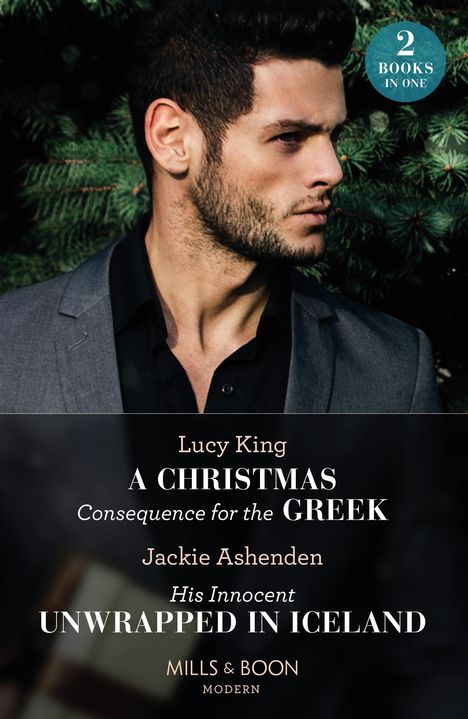 Lucy King: A Christmas Consequence For The Greek / His Innocent Unwrapped In Iceland, Buch
