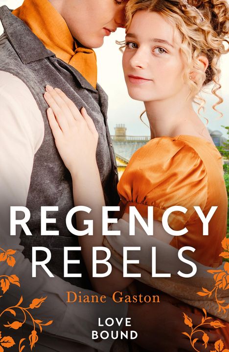 Diane Gaston: Gaston, D: Regency Rebels: Love Bound, Buch
