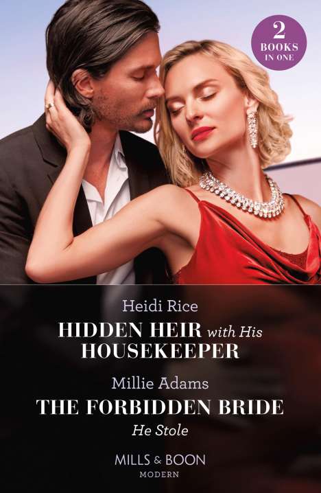 Heidi Rice: Hidden Heir With His Housekeeper / The Forbidden Bride He Stole, Buch