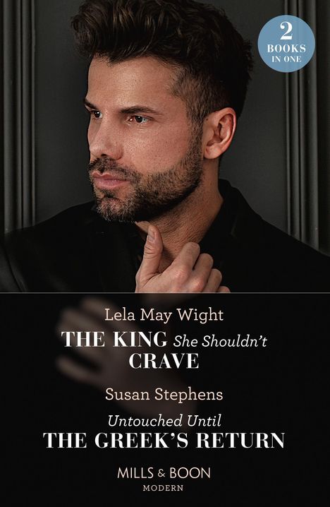 Lela May Wight: The King She Shouldn't Crave / Untouched Until The Greek's Return, Buch