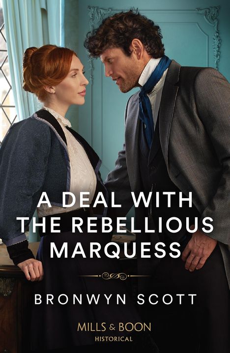 Bronwyn Scott: A Deal With The Rebellious Marquess, Buch