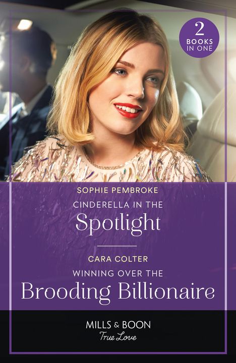 Cara Colter: Cinderella In The Spotlight / Winning Over The Brooding Billionaire, Buch