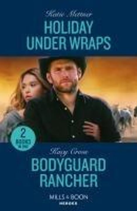 Kacy Cross: Holiday Under Wraps / Bodyguard Rancher, Buch