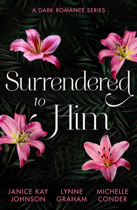 Janice Kay Johnson: Surrendered To Him: A Dark Romance Series, Buch