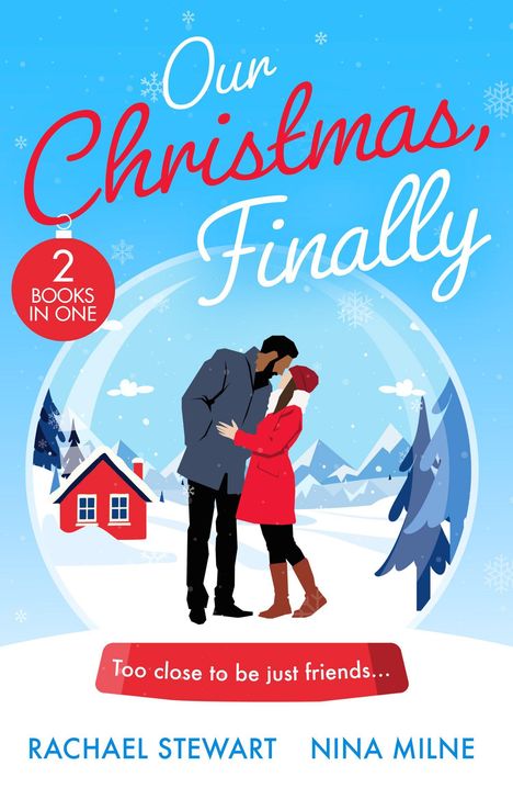 "Our Christmas, Finally," "2 Books In One," "Too close to be just friends...". Illustration: Paar in einer Schneekugel, Winterlandschaft.
