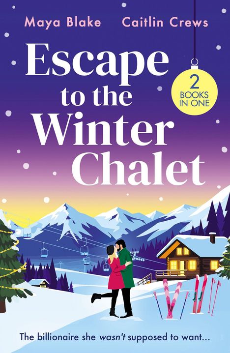 "Escape to the Winter Chalet" in großer Schrift, "2 BOOKS IN ONE" auf gelbem Kreis. Paar umarmt sich vor Chalet in verschneiter Landschaft.