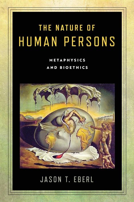 Jason T. Eberl: The Nature of Human Persons, Buch