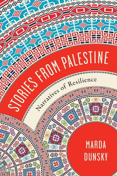 Marda Dunsky: Stories from Palestine, Buch