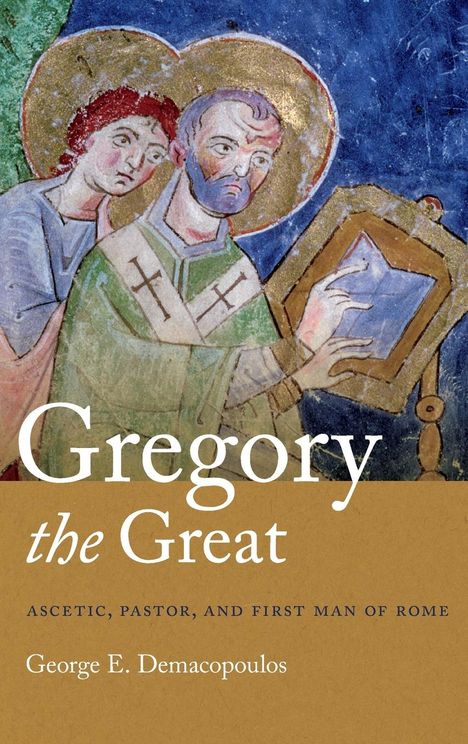 George E. Demacopoulos: Gregory the Great, Buch