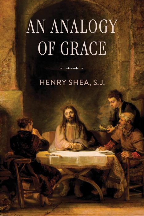 S. J. Shea: An Analogy of Grace, Buch