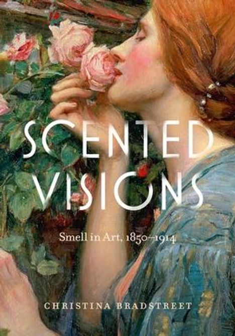 Christina Bradstreet: Scented Visions, Buch
