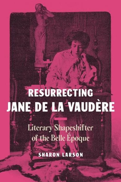 Sharon Larson: Resurrecting Jane de La Vaudere, Buch