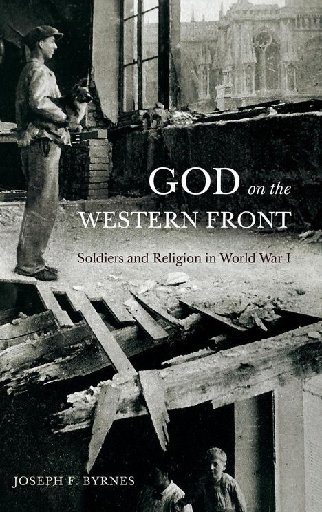 Joseph F. Byrnes: God on the Western Front, Buch