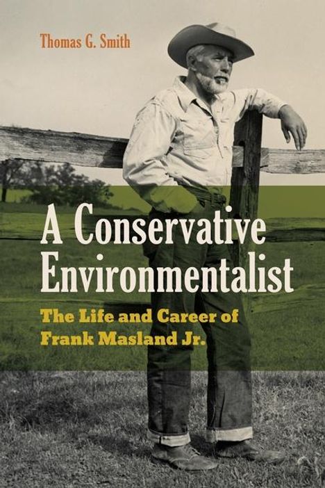 Thomas G. Smith: A Conservative Environmentalist, Buch
