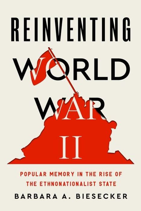 Barbara A. Biesecker: Reinventing World War II, Buch