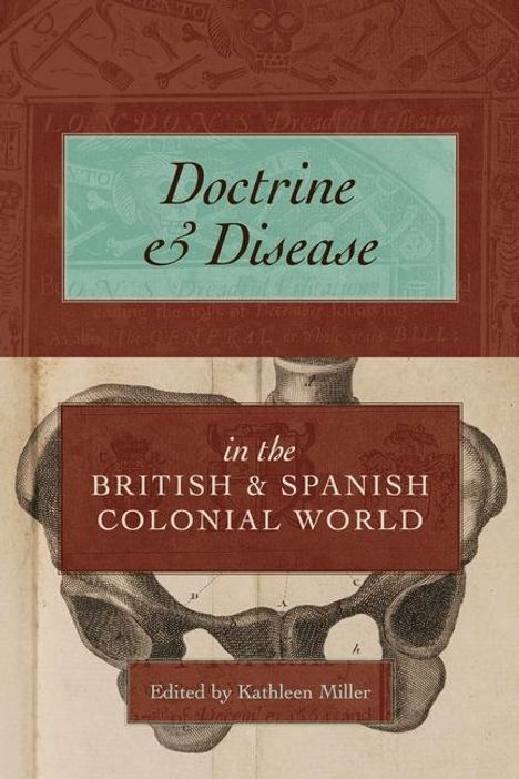 Doctrine and Disease in the British and Spanish Colonial World, Buch