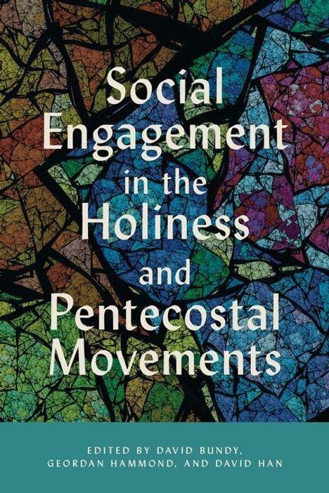 "Social Engagement in the Holiness and Pentecostal Movements" auf buntem, glasähnlichen Hintergrund.