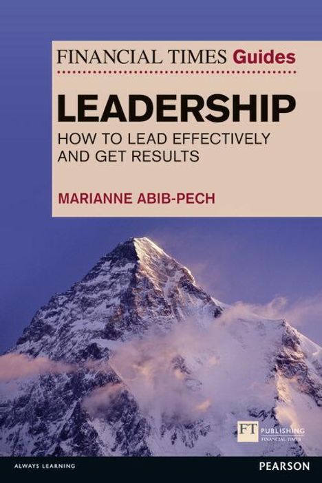 Marianne Abib Pech: Financial Times Guide to Leadership,The, Buch