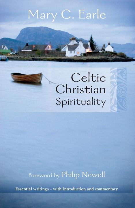 Mary C. Earle: Celtic Christian Spirituality, Buch