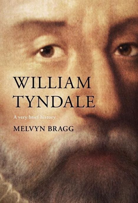 Melvyn Bragg: William Tyndale, Buch