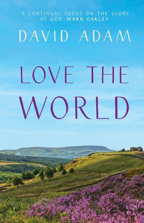 David Adam: Love the World, Buch