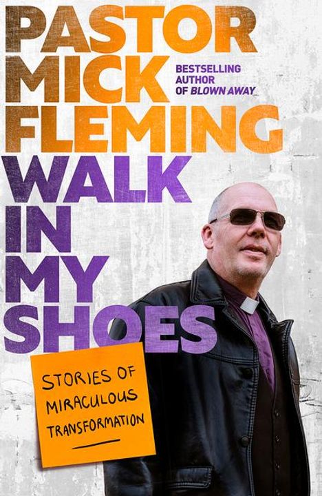 Pastor Mick Fleming: Walk In My Shoes, Buch