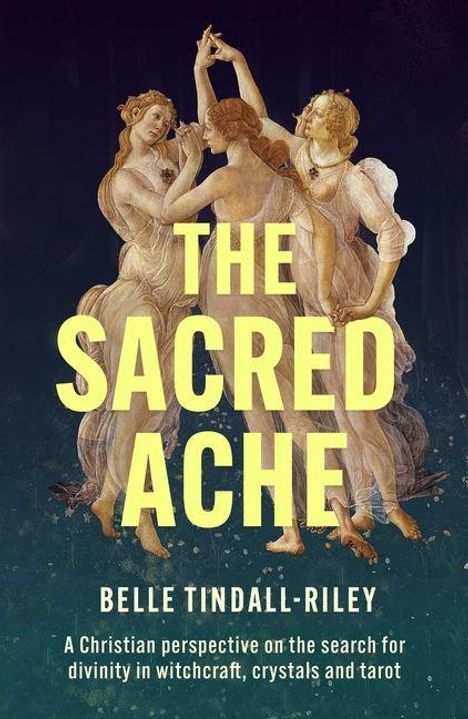 Text: „THE SACRED ACHE“, „BELLE TINDALL-RILEY“. Untertitel über christliche Perspektive auf Göttlichkeit. Antike Figuren im Hintergrund.
