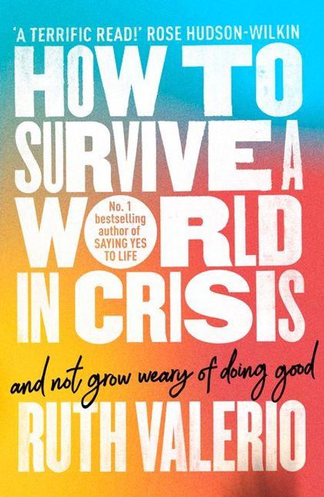 'A TERRIFIC READ!' von Rose Hudson-Wilkin. Buchtitel: How to Survive a World in Crisis von Ruth Valerio. Farbverlauf-Hintergrund.