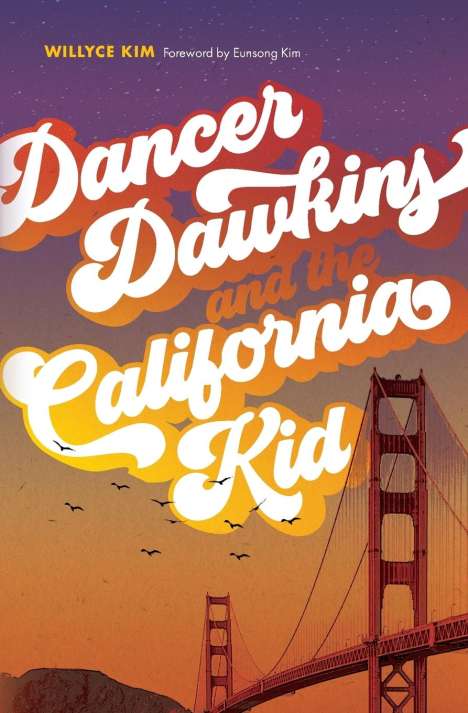 Willyce Kim: Dancer Dawkins and the California Kid, Buch